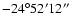 $-24^{\circ}52'12''$