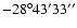 $-28^{\circ}43'33''$