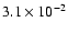 $3.1\times10^{-2}$