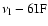 $\nu _{\rm l}-6 {\rm IF}$