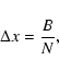 \begin{displaymath}\Delta x = \frac{B}{N},
\end{displaymath}