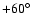 $+60\hbox{$^\circ$ }$