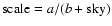 ${\rm scale}=a/(b+{\rm sky})$