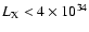 $L_{\rm {X}}<4\times
10^{34}$