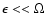 $\epsilon << \Omega$