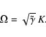 \begin{displaymath}\Omega = \sqrt{\tilde\gamma}~K .
\end{displaymath}