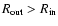 $R_{\rm out}>R_{\rm in}$