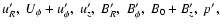 $u_R', \; U_\phi+u_\phi', \; u_z', \; B_R', \; B_\phi', \; B_0+B_z',
\; p',$