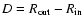 $D=R_{\rm out} - R_{\rm in}$