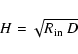 \begin{displaymath}H=\sqrt{R_{\rm in}\ D}
\end{displaymath}