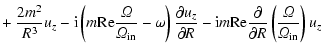 $\displaystyle +~{2m^2 \over R^3} u_z - {\rm i}\left(m
{\rm Re} {{\it\Omega}\ove...
...tial \over \partial R} \left({{\it\Omega}\over {\it\Omega}_{\rm in}}\right) u_z$
