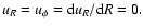 $u_R=u_\phi={\rm d} u_R/{\rm d}R=0.$