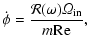$\displaystyle \dot \phi = {{\cal R}(\omega) {\it\Omega}_{\rm in} \over m {\rm Re}},$