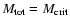 $M_{\rm tot}=M_{\rm crit}$