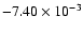 $-7.40\times 10^{-3}$