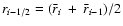 $r_{i-1/2}=({\bar r}_{i}~+~{\bar r}_{i-1})/2$