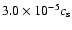 $3.0\times 10^{-5}c_{\rm s}$