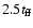 $2.5t_{\rm ff}$
