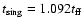 $t_{\rm sing}=1.092t_{\rm ff}$