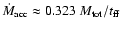${\dot M}_{\rm acc}\approx 0.323~M_{\rm tot}/t_{\rm ff}$