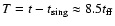 $T=t-t_{\rm sing}\approx 8.5t_{\rm ff}$