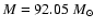 $M=92.05~M_{\odot}$