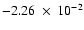 $-2.26~\times~ 10^{-2}$