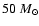 $50~M_{\odot}$