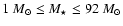 $1~M_{\odot}\leq M_{\star}\leq 92~M_{\odot}$