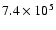 $7.4\times 10^{5}$