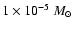 $1\times 10^{-5}~M_{\odot}$