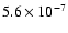 $5.6\times 10^{-7}$