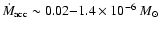 ${\dot M}_{\rm acc}\sim 0.02 {-} 1.4\times 10^{-6}~M_{\odot}$