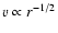 $v\propto r^{-1/2}$