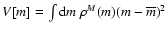 $V[m]=\int{\rm d}m\ \rho^M(m)
(m-\overline{m})^2$