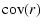 $\displaystyle {\rm cov}(r)$