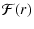 $\displaystyle {\cal F}(r)$