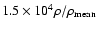 $ 1.5\times 10^4 \rho /\rho _{\rm mean}$