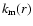 $k_{\rm m}(r)$