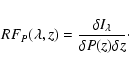\begin{displaymath}RF_P(\lambda,z) = {\delta I_\lambda\over\delta P(z)\delta z}\cdot
\end{displaymath}