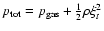 $p_{\rm tot}=p_{\rm gas}+{1\over2}\rho\xi_t^2$