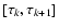 $[\tau_k, \tau_{k+1}]$