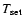 $T_{\rm set}$