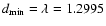 $d_{\rm min}=\lambda=1.2995$