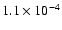 $1.1 \times
10^{-4}$