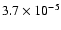 $3.7 \times 10^{-5}$