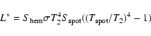\begin{displaymath}L^{*} = S_{\rm hem}\sigma T^{4}_{2}S_{\rm spot}((T_{\rm spot}/T_{2})^{4}-1)\end{displaymath}