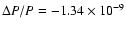 $\Delta P/P = -1.34\times 10^{-9}$