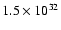$1.5 \times 10^{32}$