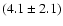 $(4.1 \pm 2.1)$